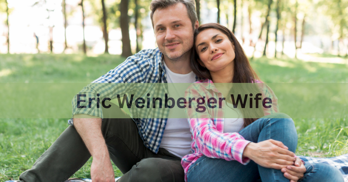 eric weinberger wife